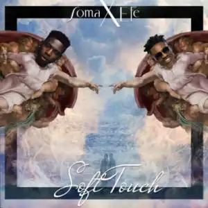 Soma Apex - Soft Touch ft. Efe
